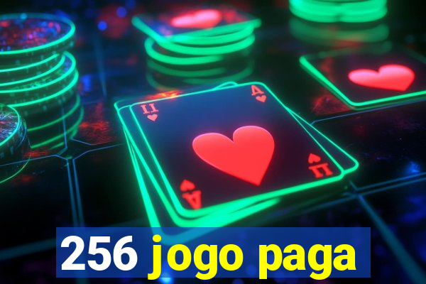 256 jogo paga